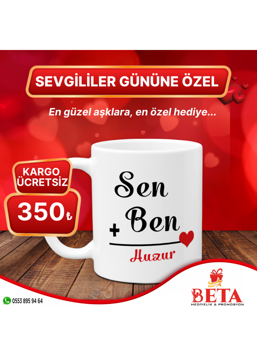 SEN+BEN=HUZUR KUPA BARDAK